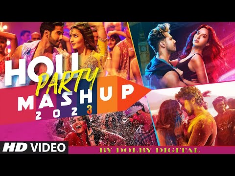 Holi Party Mashup 2023 🌈|| DOLBY DIGITAL Edition