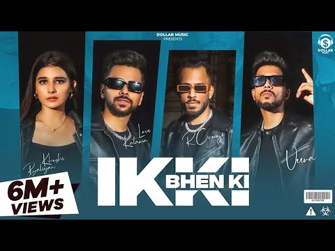 IKKI BHEN KI - Systumm Faad Denge (Official Video) R Cruze, Veeraa | Love Kataria | Khushi Baliyan