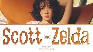 BIBI Scott and Zelda (Color Coded lyrics)