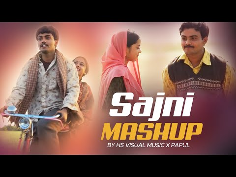 Sajni Re Mashup (Arijit Singh x Badshah x Darshan R) HS Visual Music x Papul | Romantic Mashup 2024