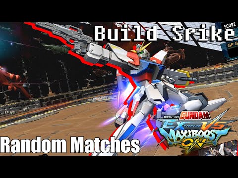 Build Strike Gundam Random Matches & Shenanigans [Gundam Extreme Versus Maxiboost ON]