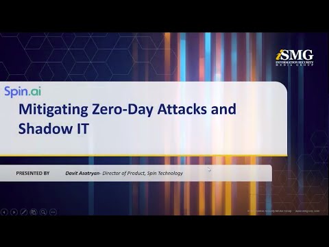 Fireside chat: Mitigate Zero-Day Attacks and Shadow IT