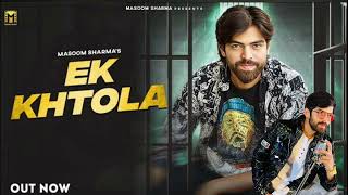 #Haryanvisong #masoomsharma  New Song "EK KHATOLA"  Haryanvi DJ Song 2023