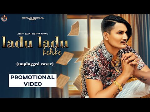 Laddu Laddu Kehke ( Unplugged Cover ) Amit Saini Rohtakiya | New Haryanvi Song 2021 | 7th March 2021