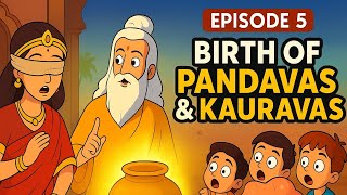 Birth of Pandavas & Kauravas | Mahabharat for Kids Episode 5 | Fun & Easy Storytelling for Children