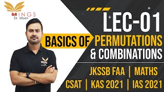 Lec-01 Basics of Permutations & Combinations II JKSSB FAA II Maths||CSAT||KAS 2021||IAS 2021