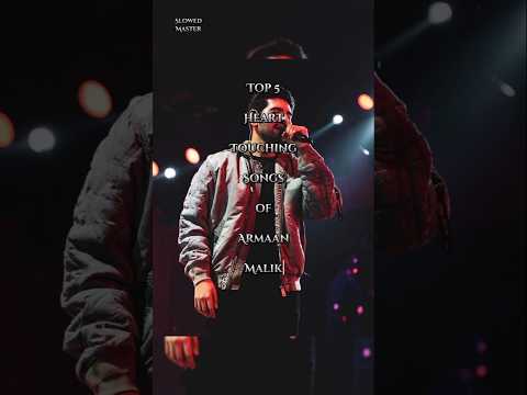 Top 5 Heart Touching Songs of Armaan Malik | Best Romantic Hits