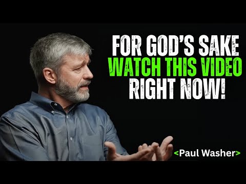FOR GOD’S SAKE, WATCH THIS VIDEO RIGHT NOW – You Might Not Be Saved | Paul Washer