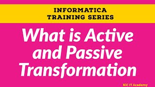 What is an Active and Passive Transformation | Informatica tutorial for beginners