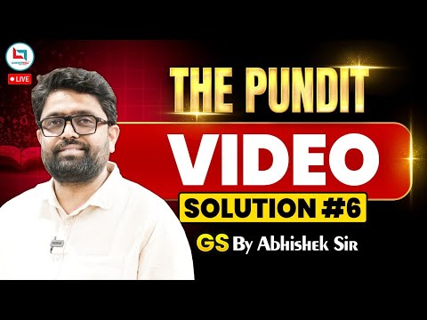The Pundit Video Solution #6 | GS | GS by Abhishek Sir  @CareerwillTestSeries