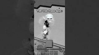 TSB Vids These Days...💀| The Strongest Battlegrounds
