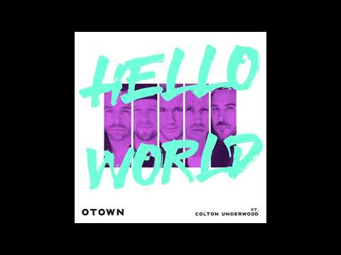 O-Town - Hello World (feat. Colton Underwood)