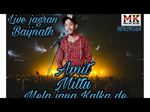 Mele Jana Kalka de || Amit mittu || 9816290584