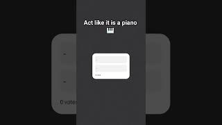 act like it is a piano