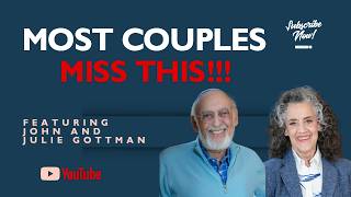 12 Minutes That Could Change Your Relationship | Dr. John & Julie Gottman