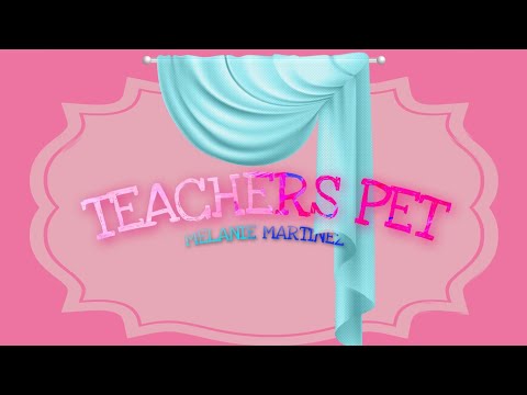 Teacher's Pet - Melanie Martinez (Lyrics/Audio)