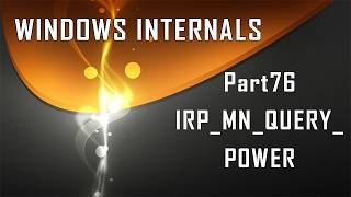 Windows Internals Part75: Handling IRP_MN_QUERY_POWER