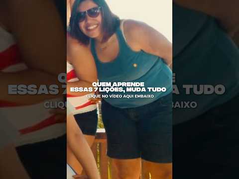 Mude TUDO com essas 7 lições👇🏾#emagrecimento #Shorts #Dieta #PerderPeso #Viral #antesedepois