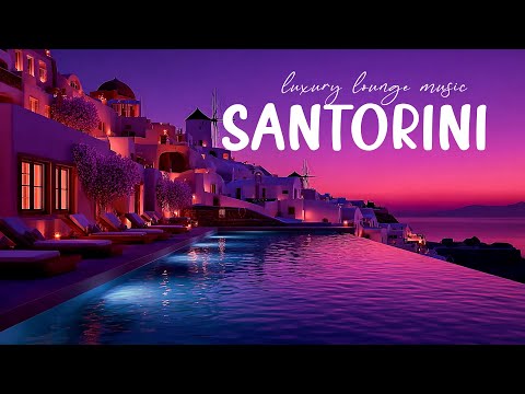 Santorini Vibes at Dusk – Wonderful Chillout Playlist for Peaceful Summer Nights