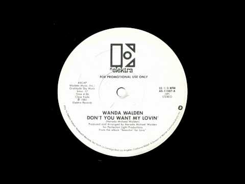DON'T YOU WANT MY LOVIN' - Wanda Walden
