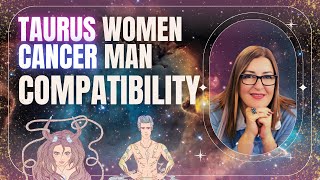 Taurus Woman & Cancer Man | Love Compatibility | Zodiac Signs