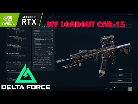 Delta Force | Sharing My Loadout CAR-15 Assault Rifle [Ultimate Settings]