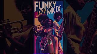 Funky Jazz Vibes |#FunkyJazz, #FeelGoodVibes, #PositiveVibes, #GoodMoodMusic,  #ShortsMusic,