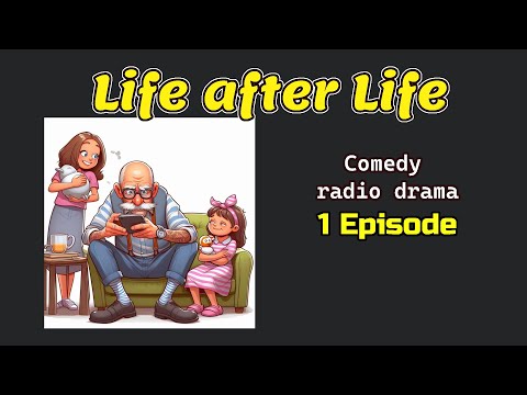 Life after Life - One Off Show - BBC Radio (Comedy)
