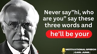 SAY These 3 Key Words and You’ll Make Him Think About You All Day _ carl jung