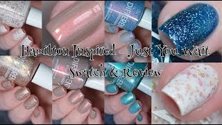 Hamilton Inspired Just You Wait | Different Dimensions Swatch & Review