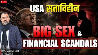 USA Big Financial & Sex Scandal? Donald Trump Astrological Prediction | Prashant Kapoor LIVE