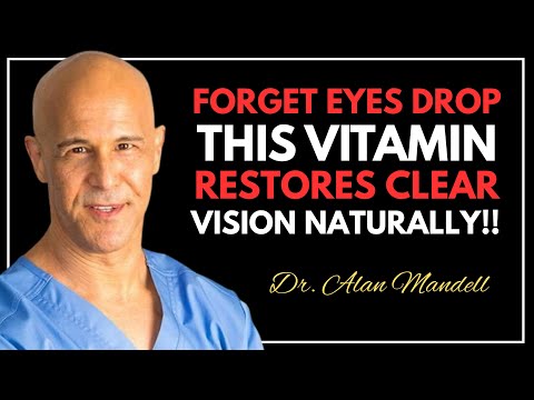 Forget Eye Drops — This Vitamin Restores Clear Vision Naturally! || Dr. Alan Mandell