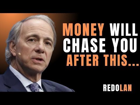 MONEY WILL CHASE YOU AFTER THIS... | RAY DALIO Motivational Speech