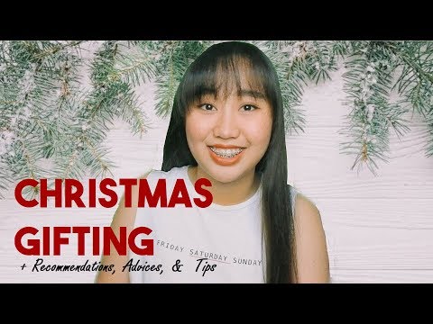 Christmas Gifting (+ Recommendation, Advices, & Tips!) | Merriest Christmas Specials