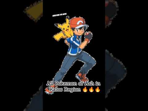 All Pokemon of Ash in Kalos Region 🔥⚡#shorts #viral #youtubeshorts #trending #subscribe #song .