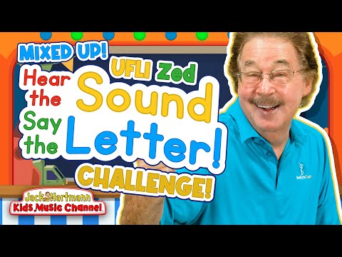 All Mixed Up Challenge! | Hear the Sound, Say the Letter! | UFLI | Zed Version | Jack Hartmann