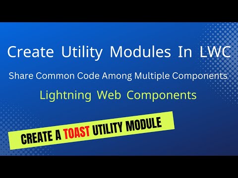 Create Utility Module and share code among multiple components in LWC | Salesforce