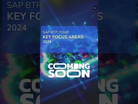 Promo - SAP BTP: What should be your key focus areas in 2024?