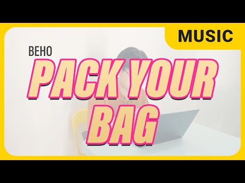 BEHO - Pack Your Bag [MV]