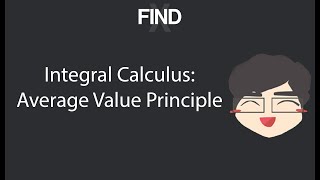Integral Calculus - Average Value Principle
