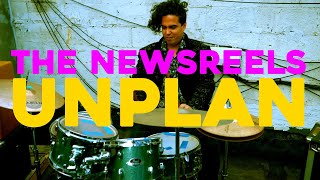 The Newsreels - UnPlan