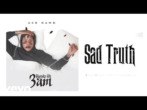 AceGawd - Sad Truth | Official Visualizer