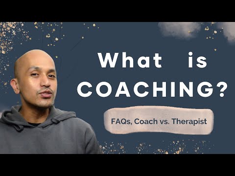 What is Coaching? (Frequently Asked Questions, Coaching Vs. Therapy)