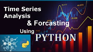 Time Series Analysis and Forecasting with Python | Pandas | Numpy  | Scikit-Learn |Data Science