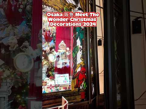 日本大阪2024聖誕節超美裝飾 Wonderfully Christmas Display