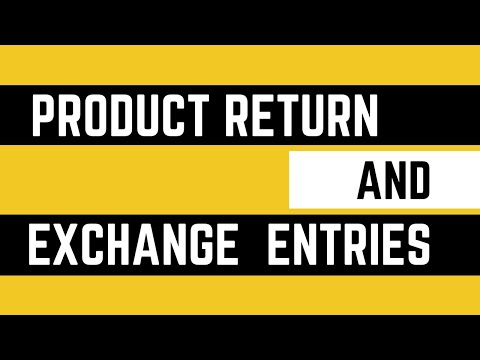 Product Return and EXCHANGE entries