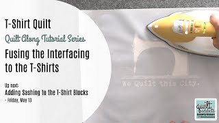 How to fuse T-Shirts to interfacing for a T-Shirt Quilt