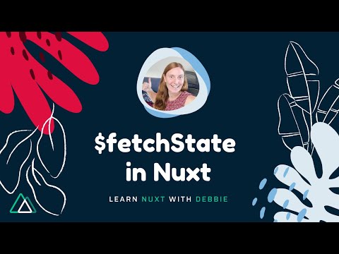 Using fetch states while fetching your data from an API in Nuxt