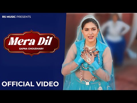MERA DIL OFFICIAL VIDEO | SAPNA CHOUDHARY | NEW HARYANVI SONGS 2025