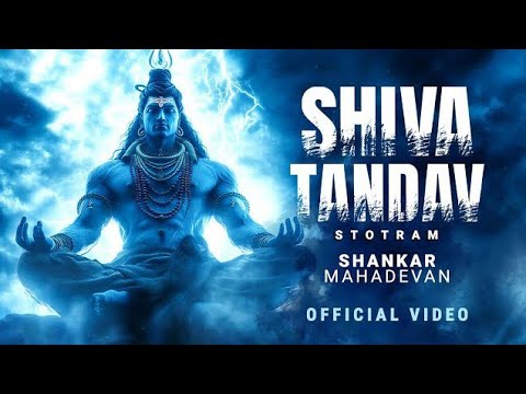 Shiv Tandav Stotram | Shankar Mahadevan | रावण रचित शिव तांडव स्तोत्र | Shiv Bhajan | Shiv Bhakti